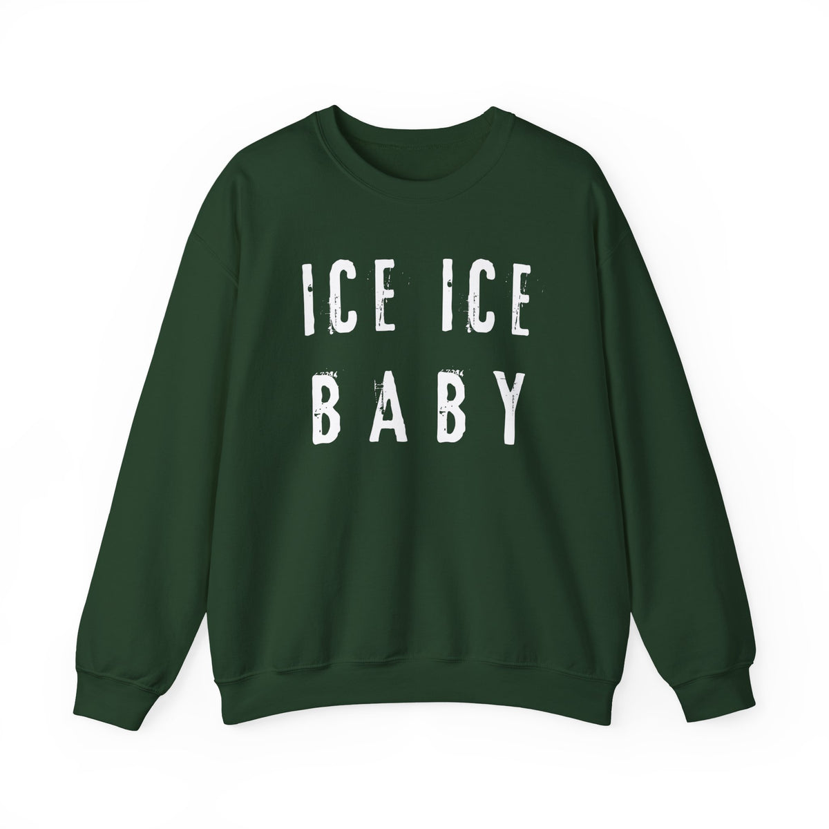 Ice Ice Baby Sweatshirt