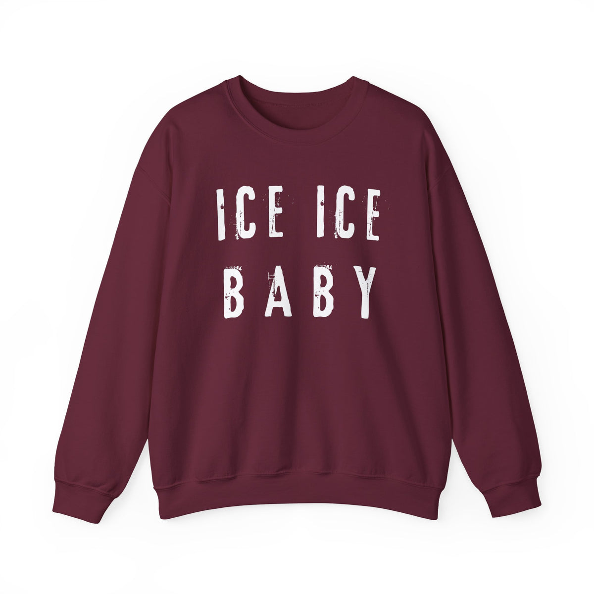 Ice Ice Baby Sweatshirt