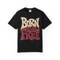 Born to Be Free T-Shirt