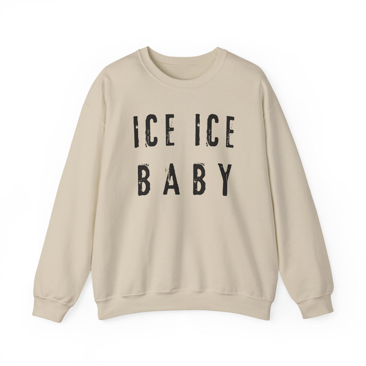 Ice Ice Baby Sweatshirt