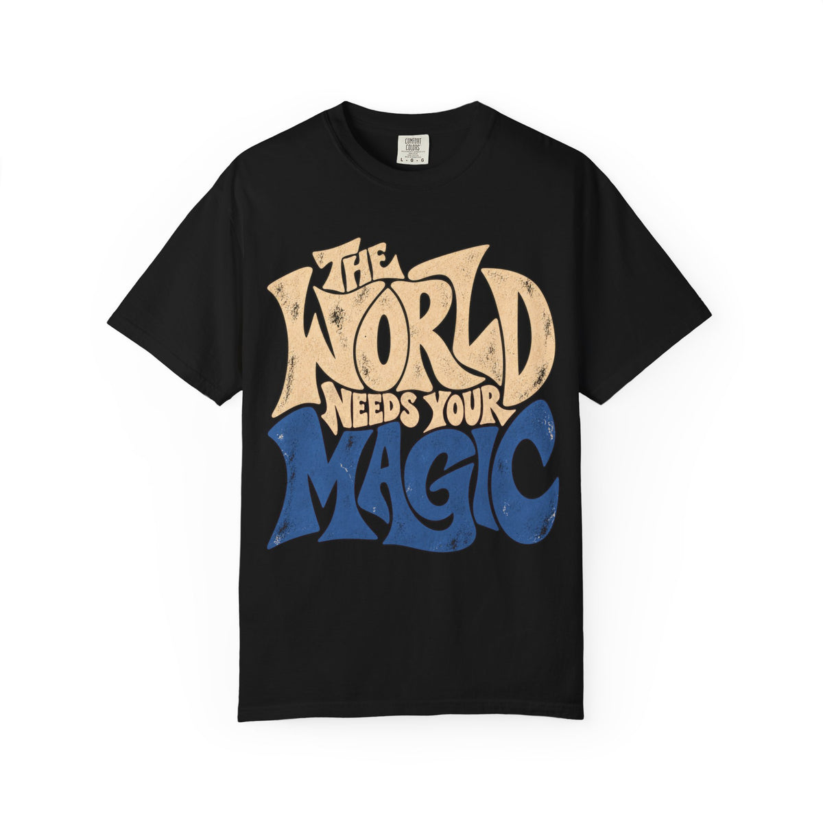 The World Needs Your Magic T-Shirt