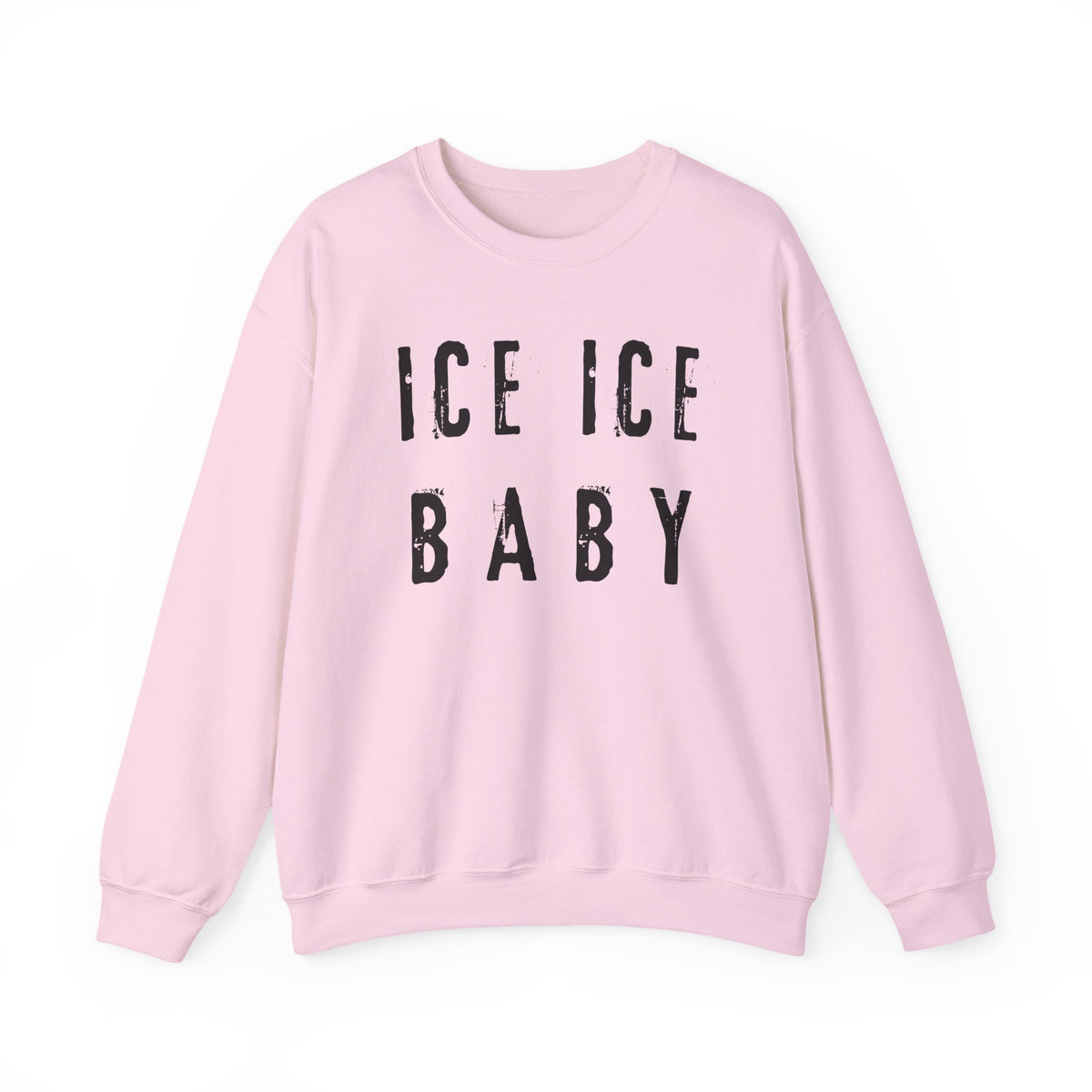 Ice Ice Baby Sweatshirt